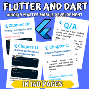 Flutter and Dart Quickly Master Mobile Development in 140 Pages